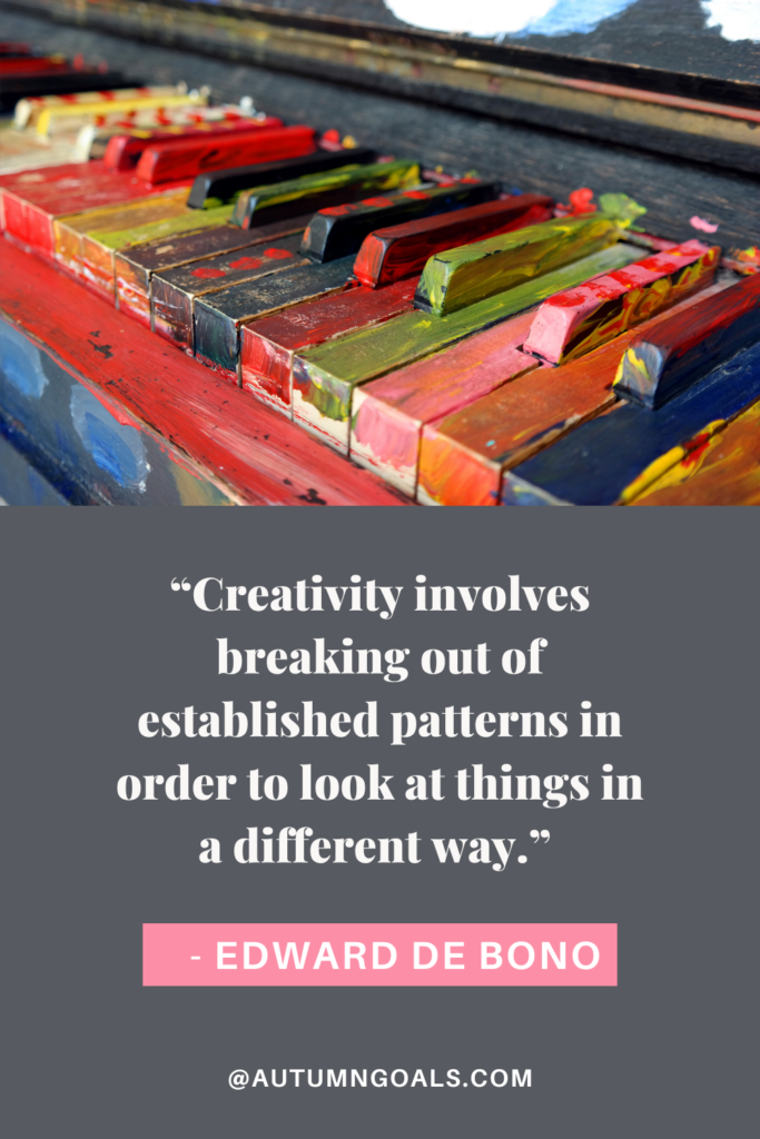 “Creativity involves breaking out of established patterns in order to look at things in a different way.” - Edward de Bono