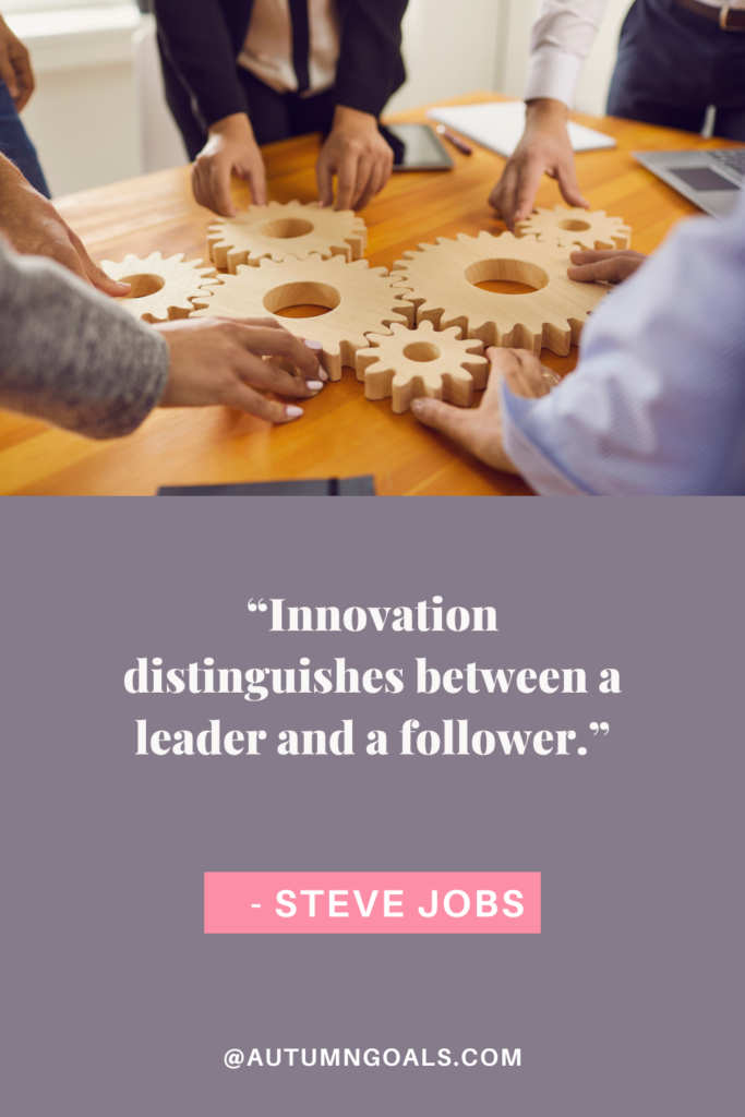 “Innovation distinguishes between a leader and a follower.” - Steve Jobs