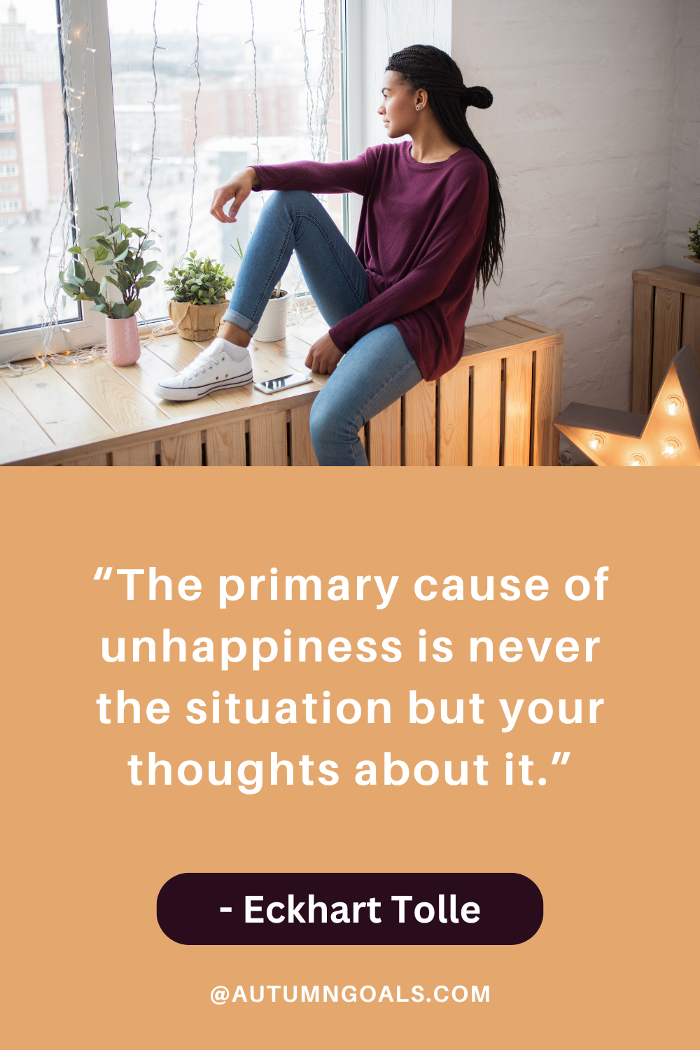 “The primary cause of unhappiness is never the situation but your thoughts about it.” - Eckhart Tolle