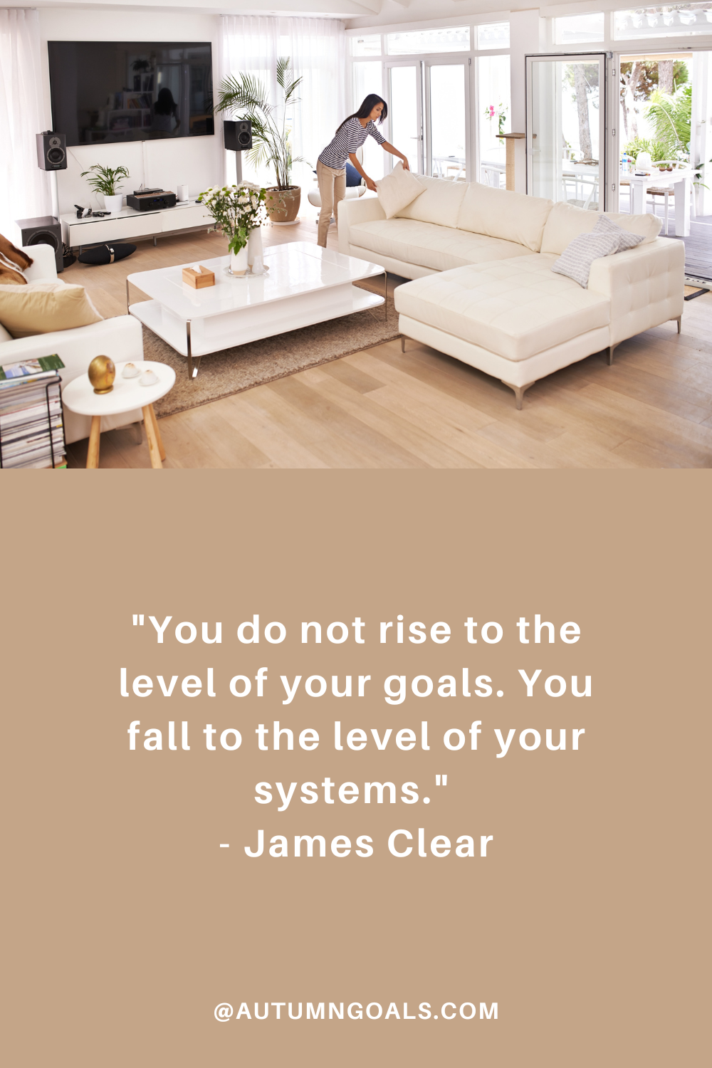 "You do not rise to the level of your goals. You fall to the level of your systems." - James Clear 