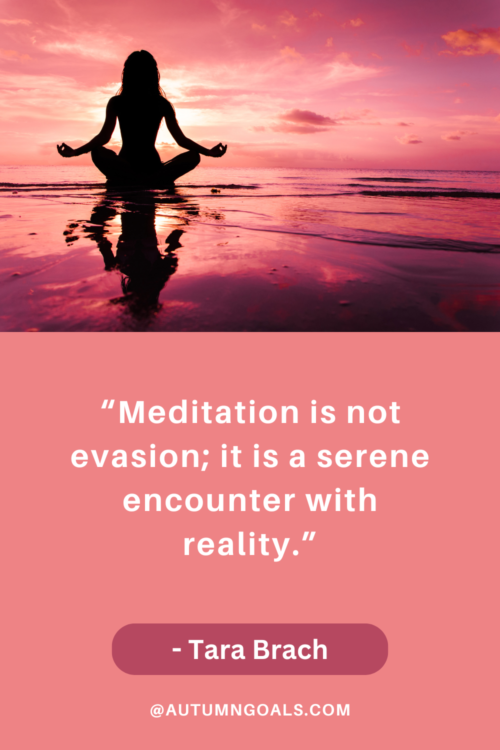 “Meditation is not evasion; it is a serene encounter with reality.” - Tara Brach